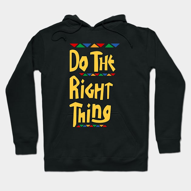 Do the Right Thing - Hip Hop Hoodie by The Kenough